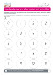 Numbers before and after beetles and butterflies Learning to count forwards and backwards from a given number helps children with solving addition and subtraction problems. Cut out these number cards and place them on th