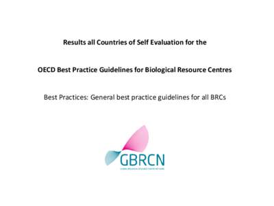 Results all Countries of Self Evaluation for the  OECD Best Practice Guidelines for Biological Resource Centres Best Practices: General best practice guidelines for all BRCs