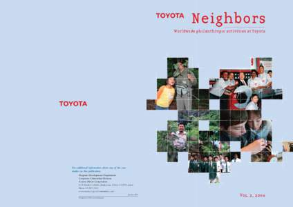Neighbors Worldwide philanthropic activities at Toyota For additional information about any of the case studies in this publication: Program Development Department