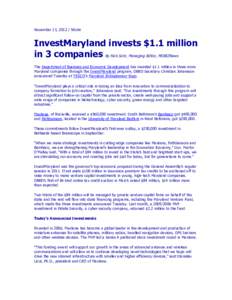 November 13, NSohr  InvestMaryland invests $1.1 million in 3 companies By Nick Sohr, Managing Editor, MDBIZNews The Department of Business and Economic Development has invested $1.1 million in three more Maryland 