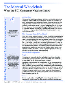 The Manual Wheelchair Spinal Cord Injury Model Systems Consumer Information What the SCI Consumer Needs to Know Introduction