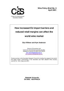 Wine Policy Brief No. 9 April 2001 How increased EU import barriers and reduced retail margins can affect the world wine market