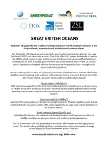 GREAT BRITISH OCEANS Statement of support for the creation of marine reserves in the UK Overseas Territories of the Pitcairn Islands, Ascension Island, and the South Sandwich Islands The UK has the fifth largest area of 