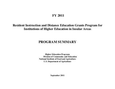 FY 2011 Resident Instruction and Distance Education Grants Program for Institutions of Higher Education in Insular Areas PROGRAM SUMMARY