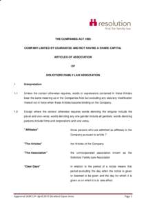 THE COMPANIES ACT 1985 COMPANY LIMITED BY GUARANTEE AND NOT HAVING A SHARE CAPITAL ARTICLES OF ASSOCIATION OF SOLICITORS FAMILY LAW ASSOCIATION 1