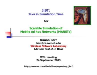 JiST - Java in Simulation Time for Scalable Simulation of Mobile Ad hoc Networks