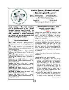 Amite County Historical and Genealogical Society William G. Barron, President Dawn Taylor, Vice Pres. Wayne B. Anderson, Secretary N. Gay Blalock, Treasurer