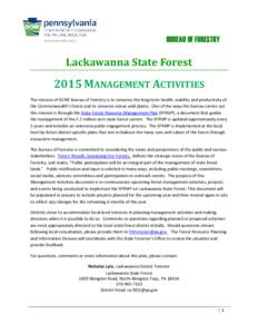BUREAU OF FORESTRY  Lackawanna State Forest 2015 MANAGEMENT ACTIVITIES The mission of DCNR Bureau of Forestry is to conserve the long-term health, viability and productivity of