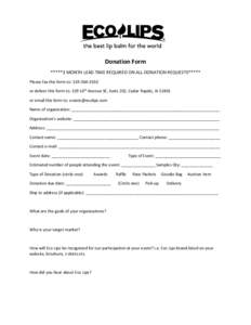 Donation Form *****3 MONTH LEAD TIME REQUIRED ON ALL DONATION REQUESTS***** Please fax this form to: or deliver this form to: 329 10th Avenue SE, Suite 202, Cedar Rapids, IAor email this form to: even
