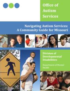 Office of Autism Services Navigating Autism Services: A Community Guide for Missouri