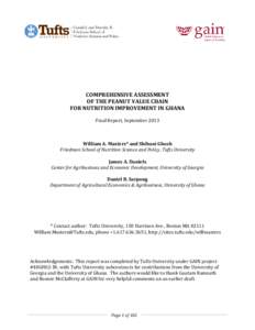 COMPREHENSIVE ASSESSMENT OF THE PEANUT VALUE CHAIN FOR NUTRITION IMPROVEMENT IN GHANA Final Report, September 2013 William A. Masters* and Shibani Ghosh Friedman School of Nutrition Science and Policy, Tufts University