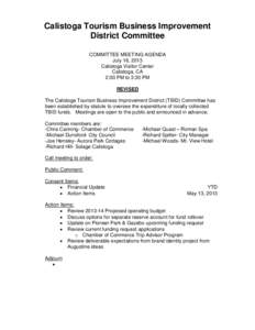 Calistoga Tourism Business Improvement District Committee COMMITTEE MEETING AGENDA July 16, 2013 Calistoga Visitor Center Calistoga, CA