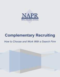 National Association of Physician Recruiters  Complementary Recruiting How to Choose and Work With a Search Firm  Who are we?