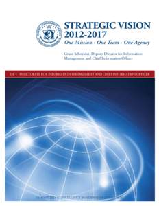 STRATEGIC VISION[removed]One Mission · One Team · One Agency Grant Schneider, Deputy Director for Information Management and Chief Information Officer