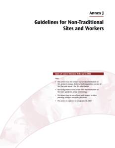 Annex J  Guidelines for Non-Traditional Sites and Workers  	 Date of Latest Version: February 2004