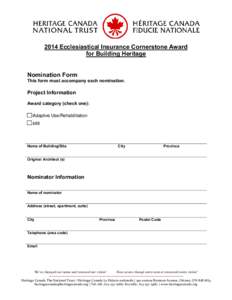 2014 Ecclesiastical Insurance Cornerstone Award for Building Heritage Nomination Form This form must accompany each nomination.
