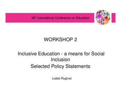 Inclusive Education: A Means for Social Inclusion. Selected Policy Statements