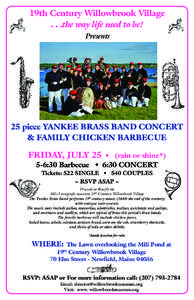 19th Century Willowbrook Village . . .the way life used to be! Presents 25 piece YANKEE BRASS BAND CONCERT & FAMILY CHICKEN BARBECUE