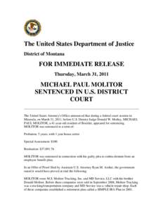 The United States Department of Justice District of Montana FOR IMMEDIATE RELEASE Thursday, March 31, 2011