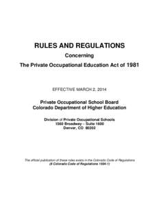 RULES AND REGULATIONS Concerning The Private Occupational Education Act of 1981 EFFECTIVE MARCH 2, 2014
