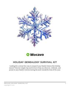 HOLIDAY GENEALOGY SURVIVAL KIT Looking for a stress-free way to research your family history this holiday season? Uncover simple tips and tricks to help you discover, celebrate, and preserve your family’s stories durin