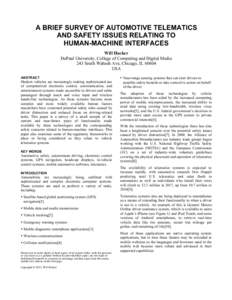 A BRIEF SURVEY OF AUTOMOTIVE TELEMATICS AND SAFETY ISSUES RELATING TO HUMAN-MACHINE INTERFACES Will Hacker DePaul University, College of Computing and Digital Media 243 South Wabash Ave, Chicago, IL 60604