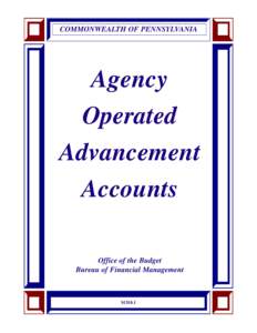 COMMONWEALTH OF PENNSYLVANIA  Agency Operated Advancement Accounts