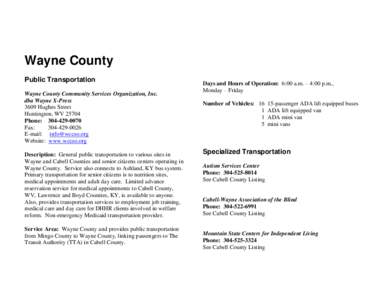 Wayne County Public Transportation Wayne County Community Services Organization, Inc. dba Wayne X-Press 3609 Hughes Street Huntington, WV 25704