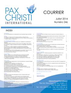 COURRIER Juillet 2014 Numéro 246 INDEX International Pax Christi International: Commémoration de la Première Guerre mondiale