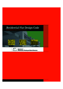 To order an additional copy of the Residential Flat Design Code or to view an electronic version, visit the Planning NSW website: www.planning.nsw.gov.au For supporting case study examples of ideas and precedents to gui