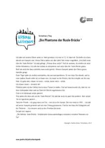 Tschechien | Prag  „Die Phantome der Nusle-Brücke “ Ich habe mit meinen Eltern unten in Nusle gewohnt. Ich war so 15, 16 Jahre alt. Da durfte ich schon abends mit Kumpels raus. Meine Eltern haben mir aber jedes Mal 