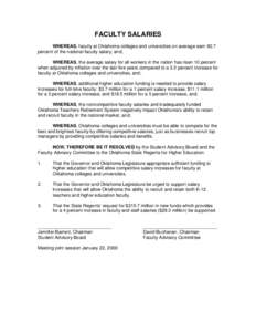 FACULTY SALARIES WHEREAS, faculty at Oklahoma colleges and universities on average earn 82.7 percent of the national faculty salary, and; WHEREAS, the average salary for all workers in the nation has risen 10 percent whe