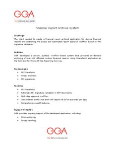Financial Report Archival System Challenge The client needed to create a financial report archival application for storing financial