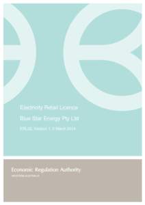 Electricity Retail Licence Blue Star Energy Pty Ltd ERL22, Version 1, 5 March 2014 Economic Regulation Authority