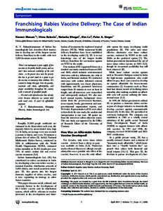 Symposium  Franchising Rabies Vaccine Delivery: The Case of Indian Immunologicals Hassan Masum1*, Hima Batavia1, Natasha Bhogal1, Kim Le2, Peter A. Singer1 1 McLaughlin-Rotman Centre for Global Health, Toronto, Ontario, 