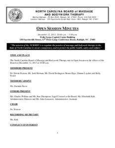 NORTH CAROLINA BOARD of MASSAGE AND BODYWORK THERAPY Mailing Address: PO Box 2539, Raleigh, NCPhone: Location Address: 150 Fayetteville Street Mall, Suite 1900, Raleigh, NCOPEN SESSION MINUTES