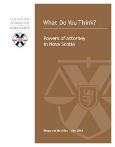 What Do You Think? Powers of Attorney in Nova Scotia Response Booklet - May 2014