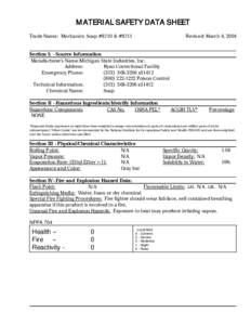 MATERIAL SAFETY DATA SHEET Trade Name: Mechanics Soap #8710 & #8711 Revised: March 4, 2004  Section I: - Source Information