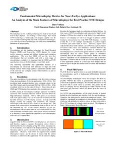 Fundamental Microdisplay Metrics for Near-To-Eye Applications: An Analysis of the Main Features of Microdisplays for Best Practice NTE Designs Dave Vettese Forth Dimension Displays Ltd, Dalgety Bay, Scotland, UK  Abstrac