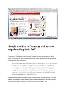 ‘People who live in Germany will have to stop clenching their fist!’ The occurrence of moral panics and angst-ridden responses have been on our mind over the last decade. I have chosen one article of the BILD-newspap