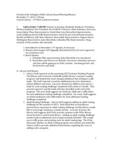 Friends	
  of	
  the	
  Arlington	
  Public	
  Library	
  Board	
  Meeting	
  Minutes	
  	
   November	
  17,	
  2014,	
  7:00	
  pm	
  	
   Central	
  Library	
  –	
  2nd	
  Floor	
  Conference	
 