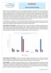 GERMANY Overview of RH/ FP funding Health is one of four identified key sector for German official development assistance (ODA). Since the elections in 2009, the German government has shown strong political and financial