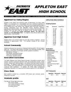 APPLETON EAST HIGH SCHOOL[removed]Profile * Appleton East High School * 2121 Emmers Drive, Appleton, WI 54915 * ([removed]Appleton/Fox Valley Region Appleton is the cultural and economic center of Wisconsin’s Fox 