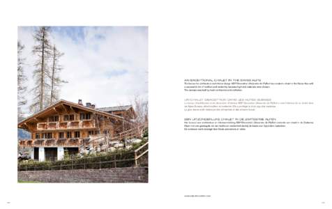 AN EXCEPTIONAL CHALET IN THE SWISS ALPS The bureau for architecture and interior design ADP Décoration (Alexandra de Pfyffer) has created a chalet in the Swiss Alps with a successful mix of tradition and modernity becau