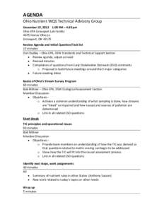 AGENDA Ohio Nutrient WQS Technical Advisory Group December 10, 2013 1:00 PM – 4:30 pm Ohio EPA Groveport Lab Facility 4675 Homer Ohio Ln Review Agenda and Initial Question/Task list