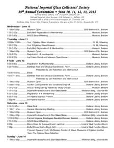 National Imperial Glass Collectors’ Society 39 th Annual Convention • June 10, 11, 12, 13, 2015 Belmont Public Library, 330 32nd Street, Bellaire, OH National Imperial Glass Museum, 3200 Belmont St., Bellaire, OH Ham