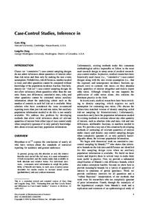 Case-Control Studies, Inference in Gary King Harvard University, Cambridge, Massachusetts, U.S.A. Langche Zeng George Washington University, Washington, District of Columbia, U.S.A.