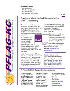 Parents, Families and Friends of Lesbians and Gays Kansas City Chapter Special points of interest:  Services offered by KCAVP  PFLAG will meet Sunday, July 11th