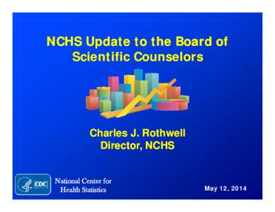 Rothwell - NCHS Update to the Board of Scientific Counselors