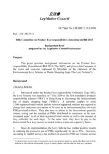 立法會 Legislative Council LC Paper No. CB[removed]) Ref. : CB1/BC/9/12 Bills Committee on Product Eco-responsibility (Amendment) Bill 2013 Background brief